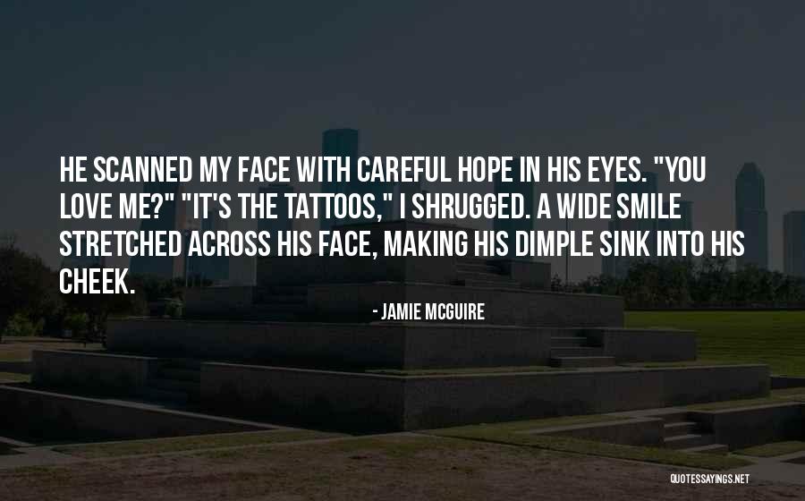 You're Making Me Smile Quotes By Jamie McGuire