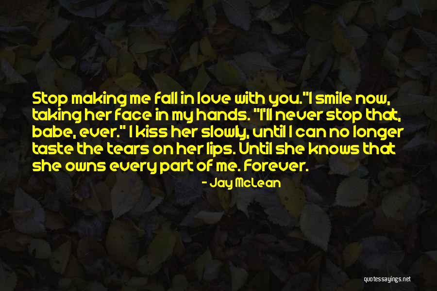 You're Making Me Smile Quotes By Jay McLean