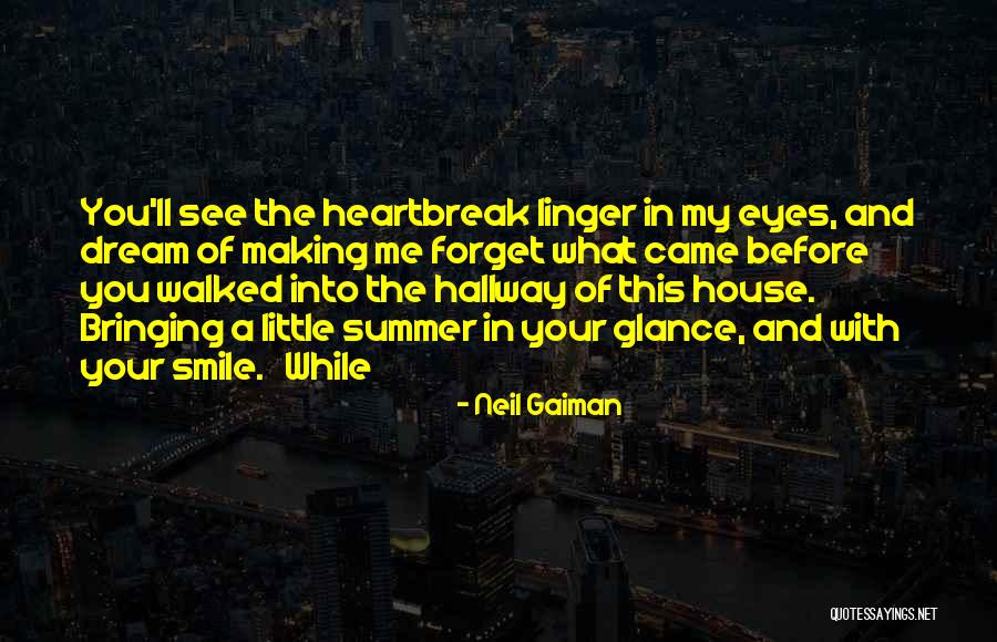 You're Making Me Smile Quotes By Neil Gaiman