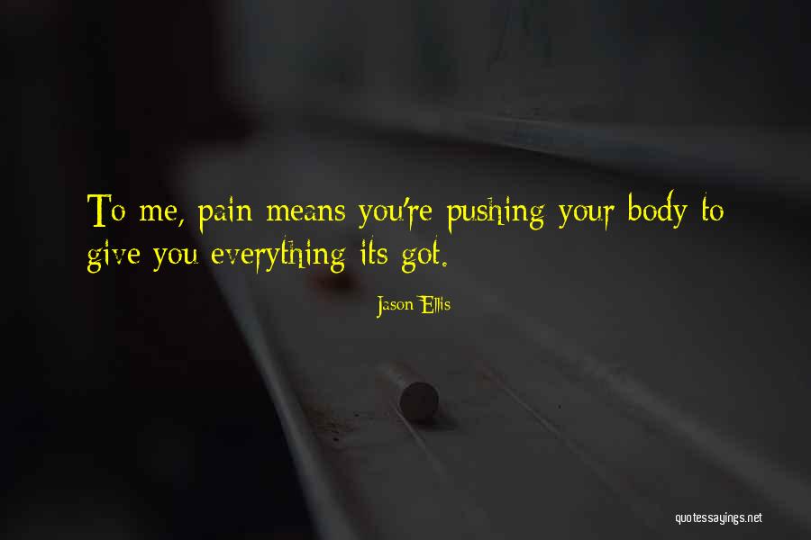 You're Mean Everything To Me Quotes By Jason Ellis You're Mean Everything To Me Quotes By Jason Ellis
