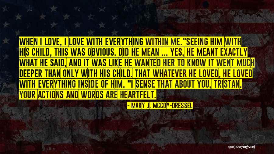 You're Mean Everything To Me Quotes By Mary J. McCoy-Dressel