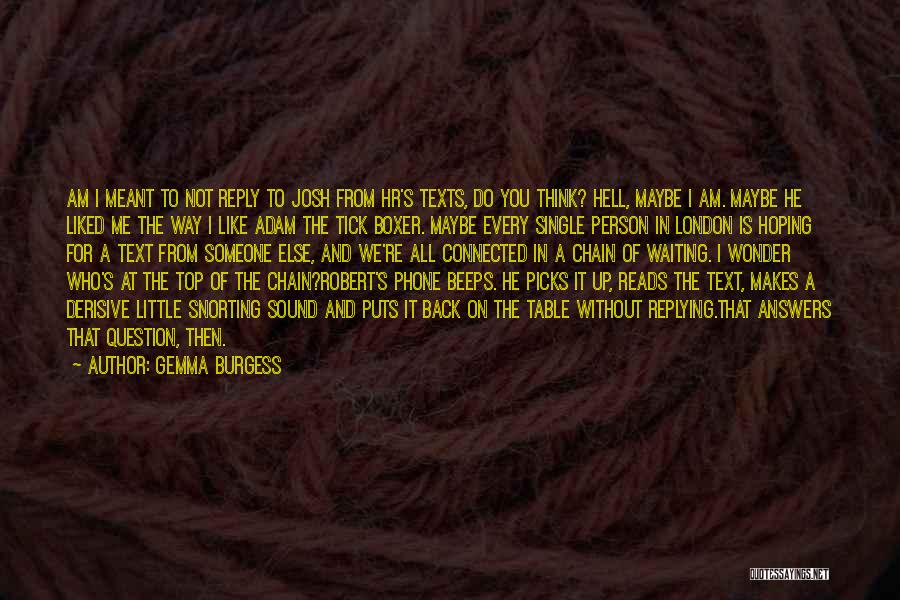 You're Meant For Me Quotes By Gemma Burgess