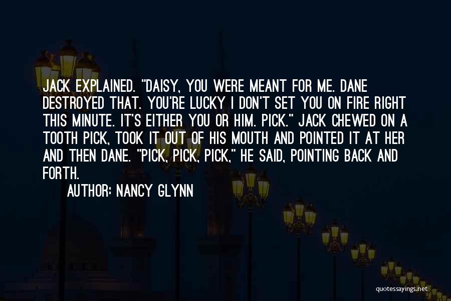 You're Meant For Me Quotes By Nancy Glynn