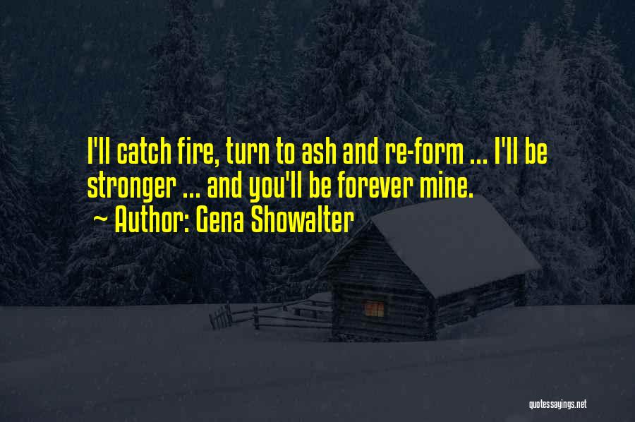 You're Mine Forever Quotes By Gena Showalter