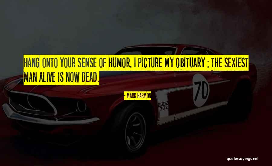 You're Mine Picture Quotes By Mark Harmon You're Mine Picture Quotes By Mark Harmon