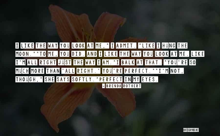 You're More Than Perfect Quotes By Brenda Rothert You're More Than Perfect Quotes By Brenda Rothert