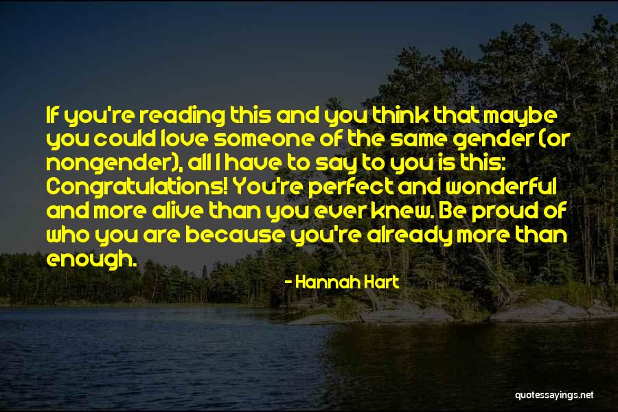 You're More Than Perfect Quotes By Hannah Hart You're More Than Perfect Quotes By Hannah Hart