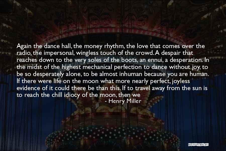 You're More Than Perfect Quotes By Henry Miller You're More Than Perfect Quotes By Henry Miller