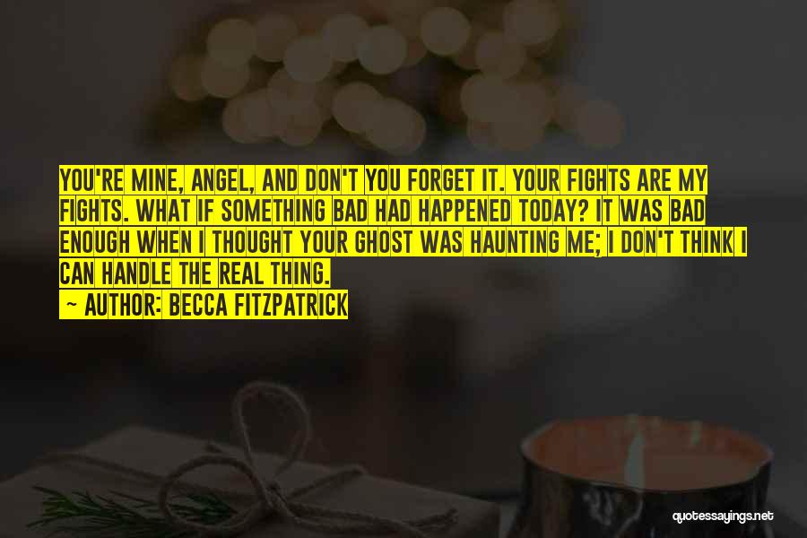You're My Angel Quotes By Becca Fitzpatrick