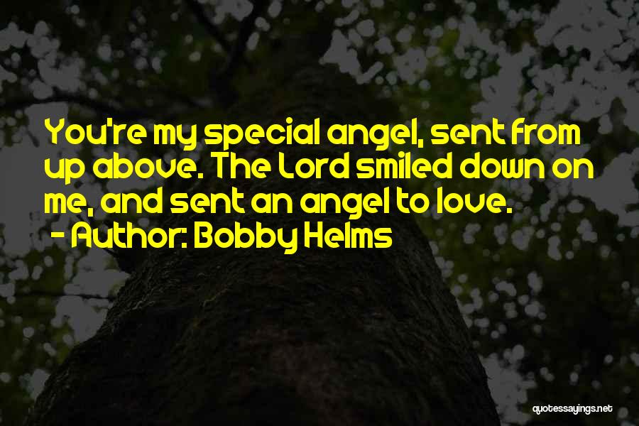 You're My Angel Quotes By Bobby Helms