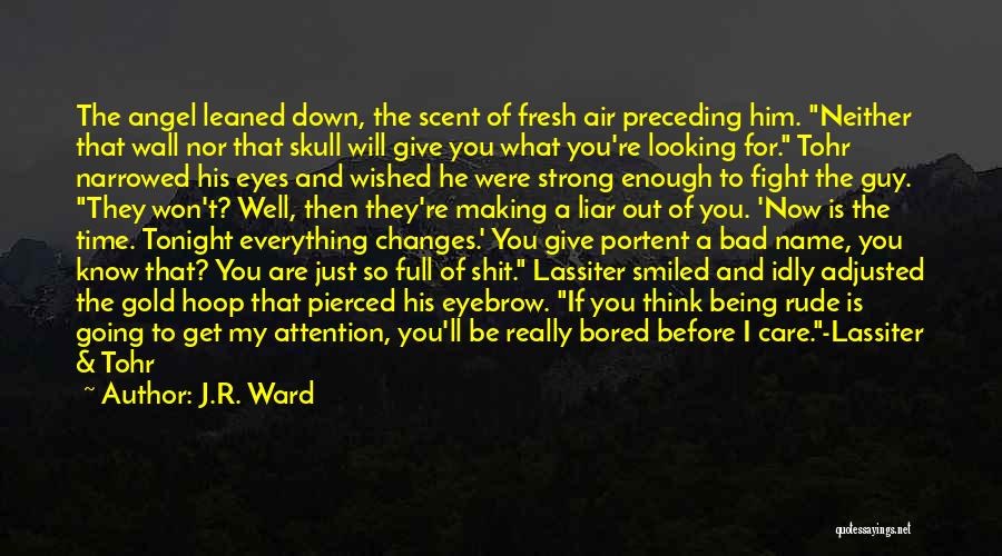 You're My Angel Quotes By J.R. Ward