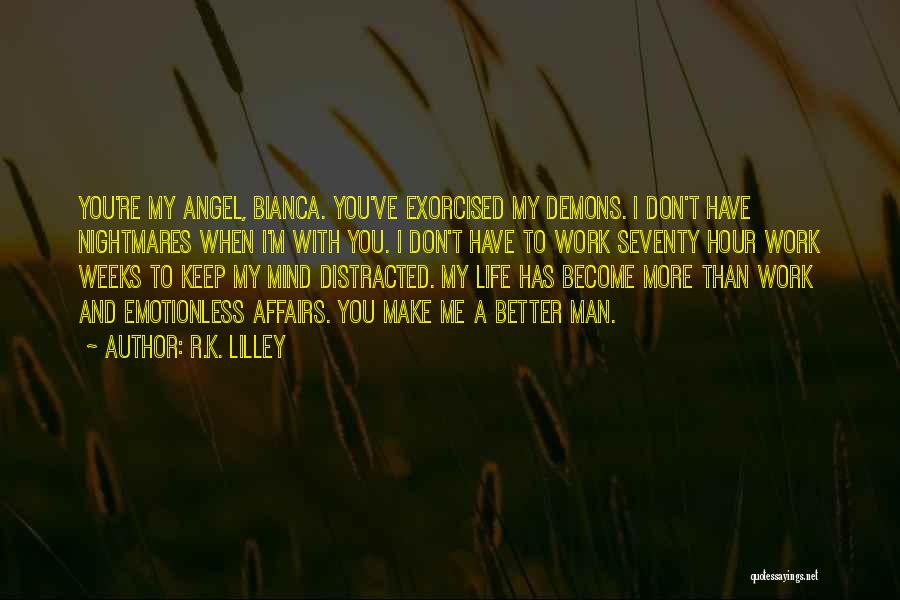 You're My Angel Quotes By R.K. Lilley