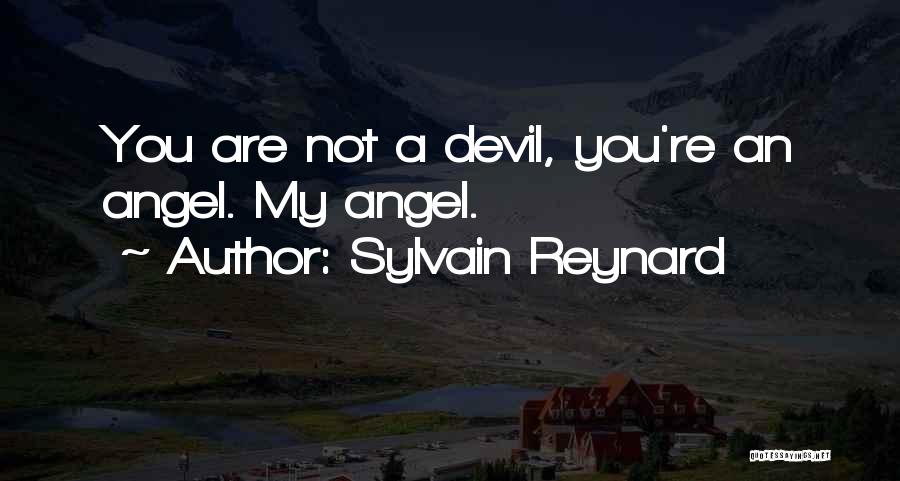 You're My Angel Quotes By Sylvain Reynard