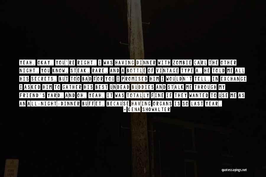 You're My Best Friend Because Quotes By Gena Showalter You're My Best Friend Because Quotes By Gena Showalter