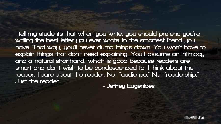You're My Best Friend Because Quotes By Jeffrey Eugenides You're My Best Friend Because Quotes By Jeffrey Eugenides