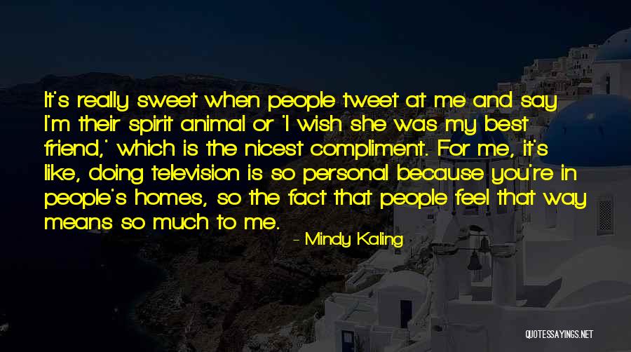 You're My Best Friend Because Quotes By Mindy Kaling You're My Best Friend Because Quotes By Mindy Kaling
