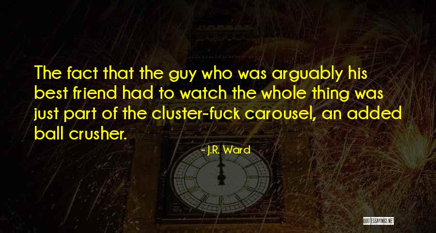 You're My Best Guy Friend Quotes By J.R. Ward You're My Best Guy Friend Quotes By J.R. Ward