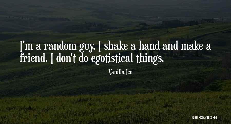You're My Best Guy Friend Quotes By Vanilla Ice You're My Best Guy Friend Quotes By Vanilla Ice