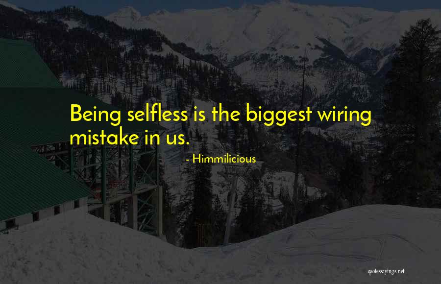 You're My Biggest Mistake Quotes By Himmilicious You're My Biggest Mistake Quotes By Himmilicious