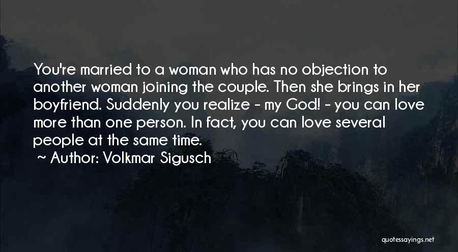 You're My Boyfriend Quotes By Volkmar Sigusch
