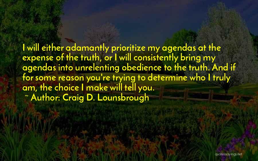 You're My Choice Quotes By Craig D. Lounsbrough