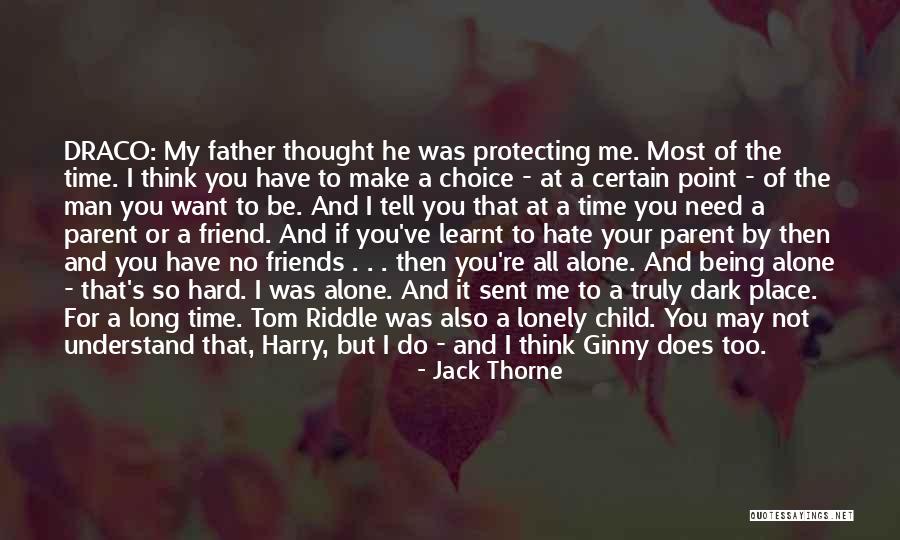 You're My Choice Quotes By Jack Thorne