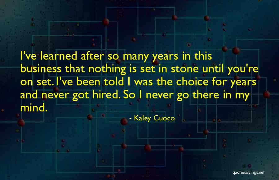 You're My Choice Quotes By Kaley Cuoco