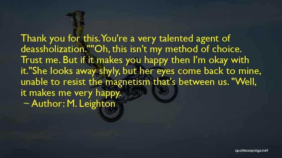 You're My Choice Quotes By M. Leighton