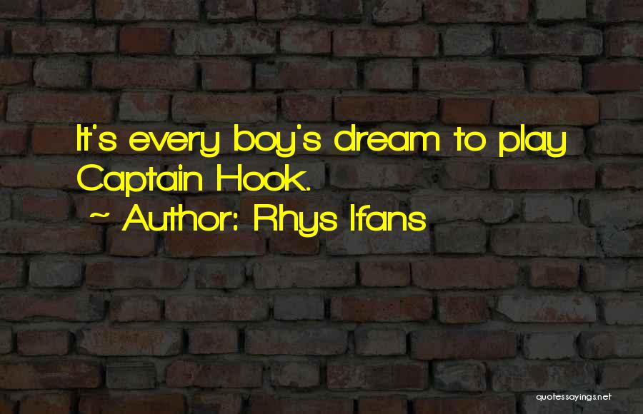 You're My Dream Boy Quotes By Rhys Ifans