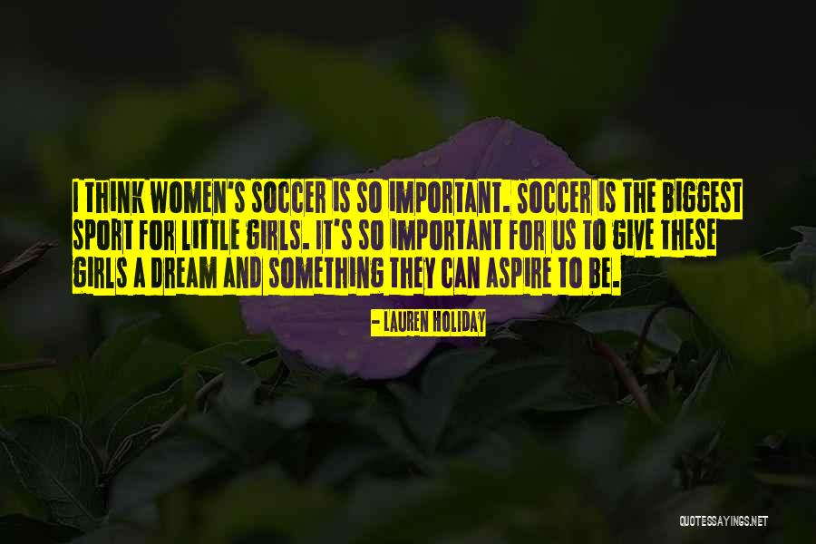 You're My Dream Girl Quotes By Lauren Holiday You're My Dream Girl Quotes By Lauren Holiday