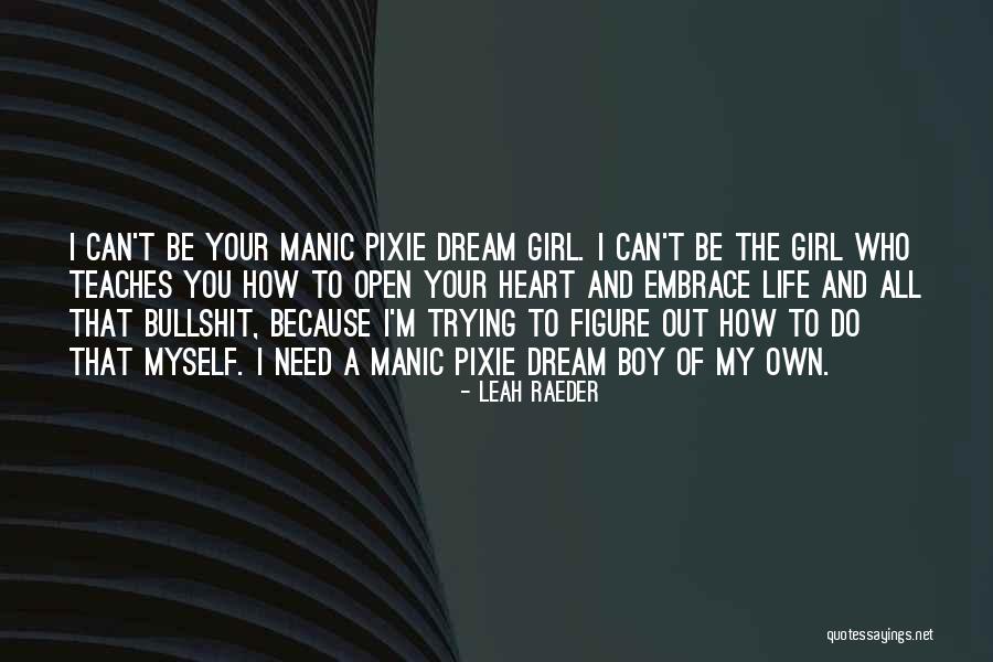 You're My Dream Girl Quotes By Leah Raeder You're My Dream Girl Quotes By Leah Raeder