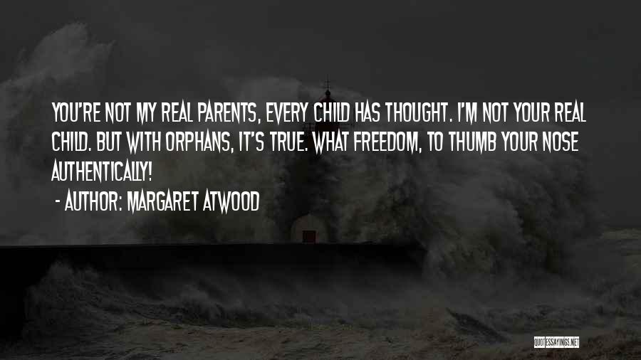 You're My Every Thought Quotes By Margaret Atwood