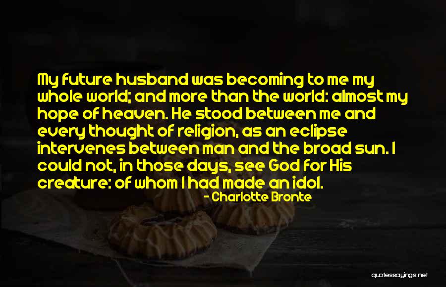 You're My Future Husband Quotes By Charlotte Bronte You're My Future Husband Quotes By Charlotte Bronte