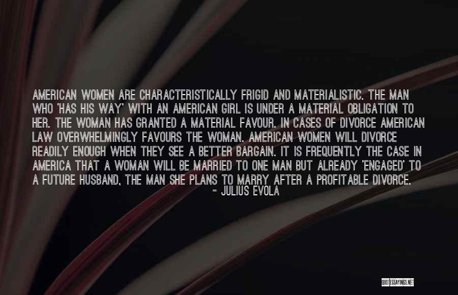 You're My Future Husband Quotes By Julius Evola You're My Future Husband Quotes By Julius Evola