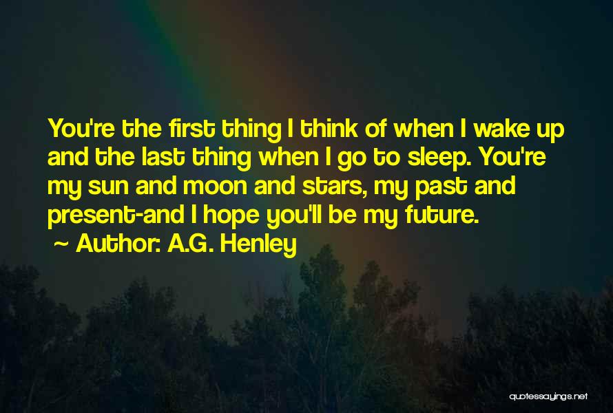 You're My Future Quotes By A.G. Henley