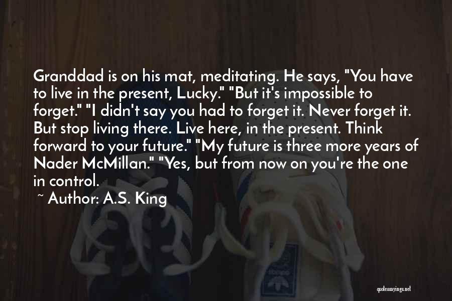 You're My Future Quotes By A.S. King