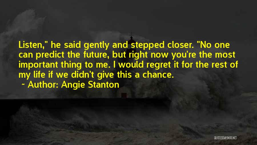 You're My Future Quotes By Angie Stanton