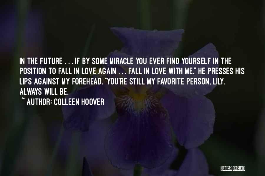 You're My Future Quotes By Colleen Hoover