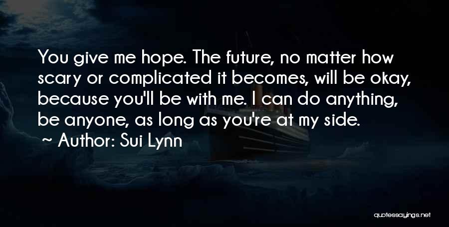 You're My Future Quotes By Sui Lynn