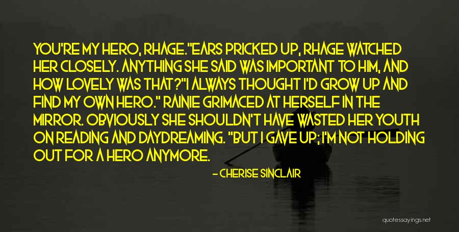 You're My Hero Quotes By Cherise Sinclair