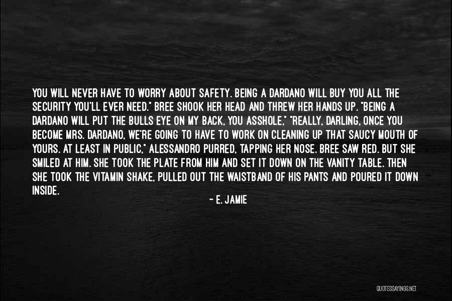 You're My Hero Quotes By E. Jamie