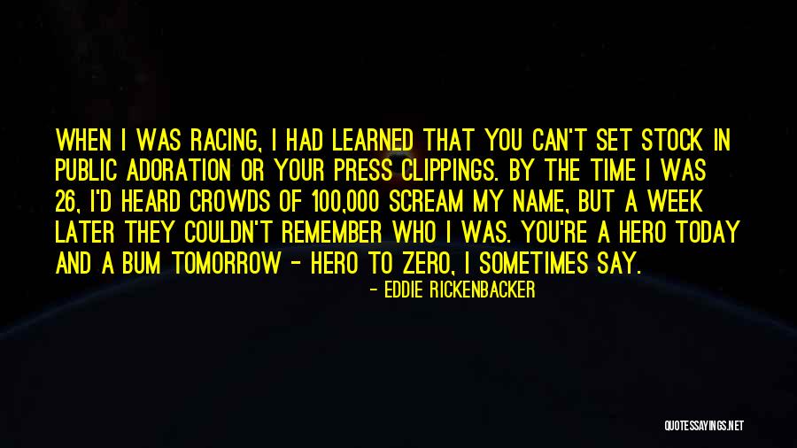 You're My Hero Quotes By Eddie Rickenbacker