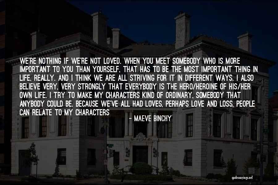 You're My Hero Quotes By Maeve Binchy