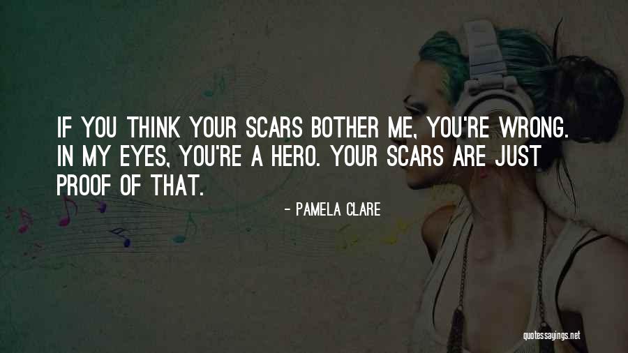 You're My Hero Quotes By Pamela Clare