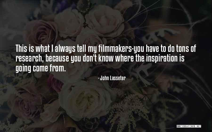 You're My Inspiration Quotes By John Lasseter