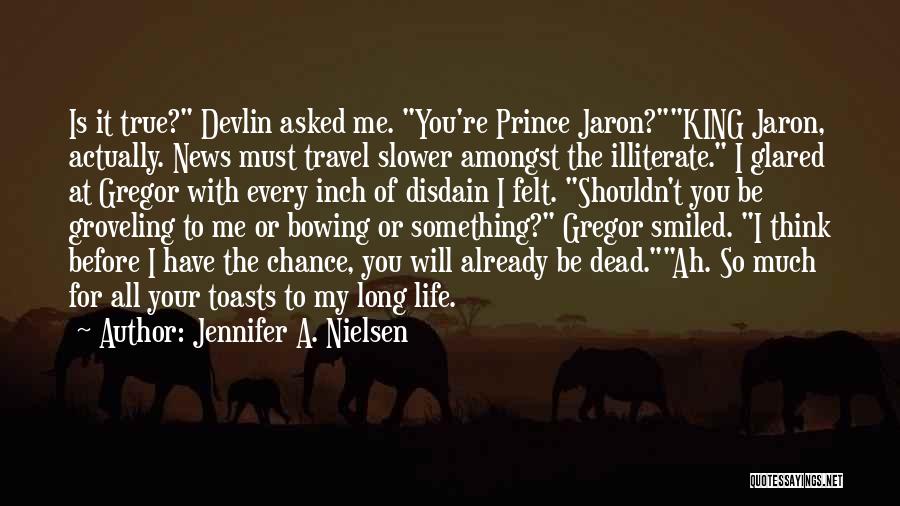 You're My King Quotes By Jennifer A. Nielsen