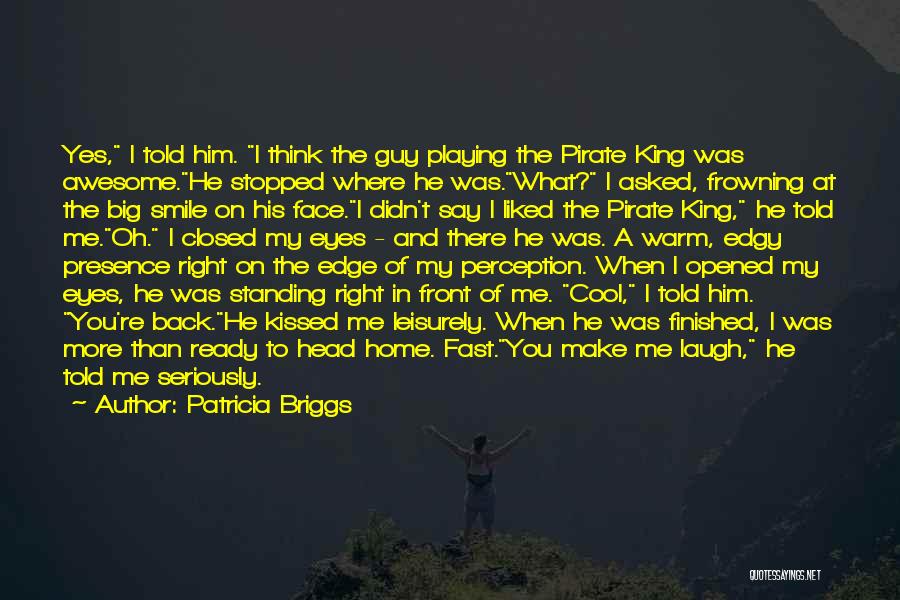 You're My King Quotes By Patricia Briggs