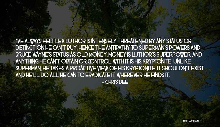 You're My Kryptonite Quotes By Chris Dee You're My Kryptonite Quotes By Chris Dee