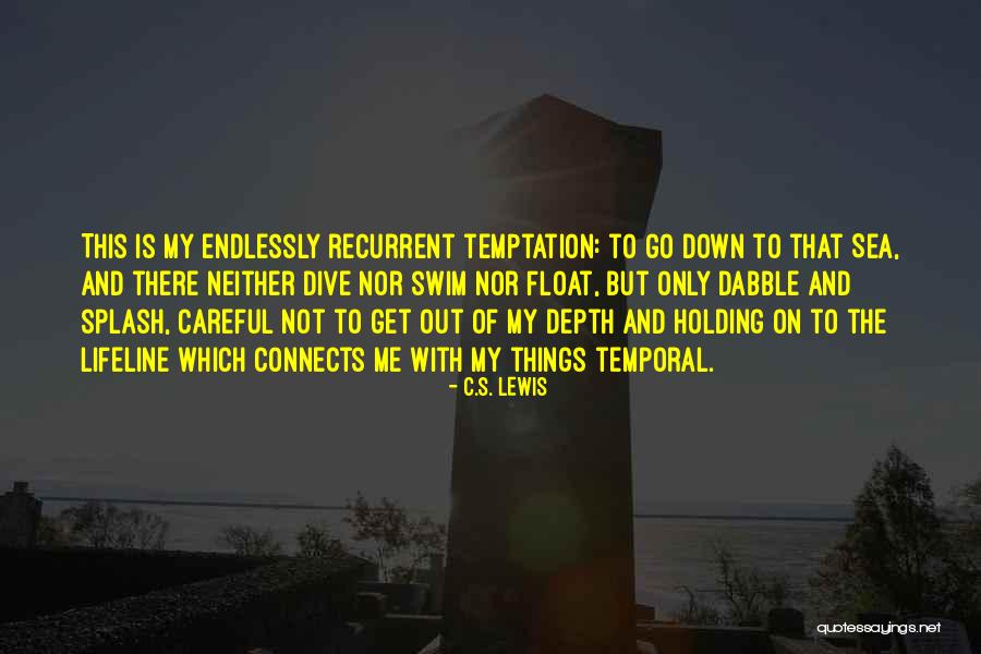 You're My Lifeline Quotes By C.S. Lewis You're My Lifeline Quotes By C.S. Lewis