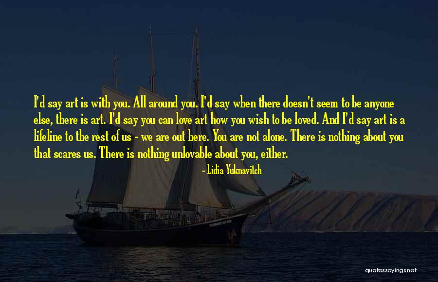 You're My Lifeline Quotes By Lidia Yuknavitch You're My Lifeline Quotes By Lidia Yuknavitch